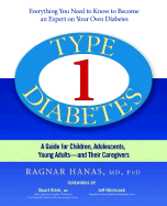 Type 1 Diabetes: A Guide for Children, Adolescents, Young Adults -- And Their Caregivers