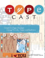 Type Cast: Creative Page Design Using Words Type & Letters