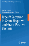 Type IV Secretion in Gram-Negative and Gram-Positive Bacteria