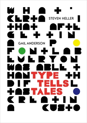 Type Tells Tales - Heller, Steven, and Anderson, Gail