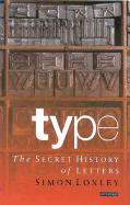 Type: The Secret History of Letters