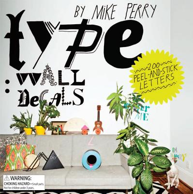 Type: Wall Decals by Mike Perry: 200 Peel-And-Stick Letters - 