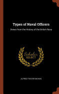 Types of Naval Officers: Drawn from the History of the British Navy