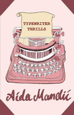 Typewriter Thrills - Mandic, Aida