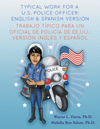 Typical work for a U.S. police officer- English and Spanish version Trabajo tpico para un oficial de polica de EE.UU. - versin ingls y espaol