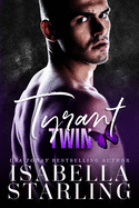 Tyrant Twin: A Dark Forbidden Romance