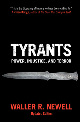 Tyrants: Power, Injustice, and Terror - Newell, Waller R