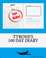 Tyrone's 100 Day Diary
