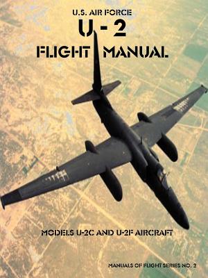 U-2 Flight Manual: Models U-2C and U-2F Aircraft - United States Air Force