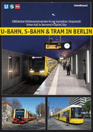 U-Bahn, S-Bahn & Tram in Berlin: Urban Rail in Germany's Capital City