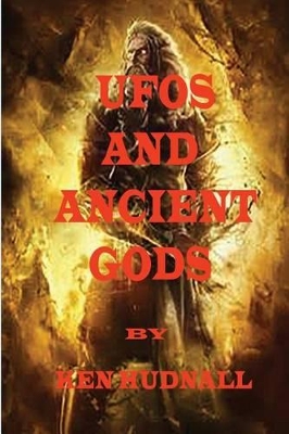 U.F.O.S and Ancient Gods - Hudnall, Ken