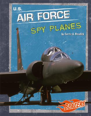 U.S. Air Force Spy Planes - Braulick, Carrie A