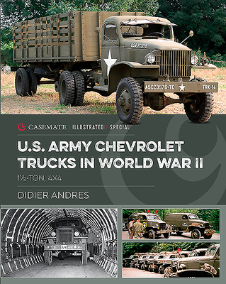 U.S. Army Chevrolet Trucks in World War II: 1-Ton, 4x4 - Andres, Didier