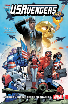 U.S.Avengers, Volume 1: American Intelligence Mechanics - Ewing, Al (Text by), and Medina, Paco (Illustrator)