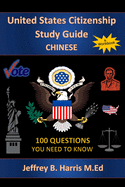 U.S. Citizenship Study Guide: Chinese: 100 Questions You Need to Know