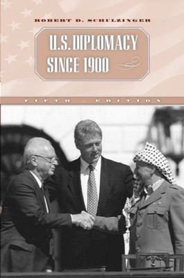 U.S. Diplomacy Since 1900 - Schulzinger, Robert D