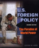 U.S. Foreign Policy: The Paradox of World Power, 2nd Edition