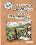 U.S. Growth and Change in the 19th Century: 1801 to 1861 - Howell, Brian