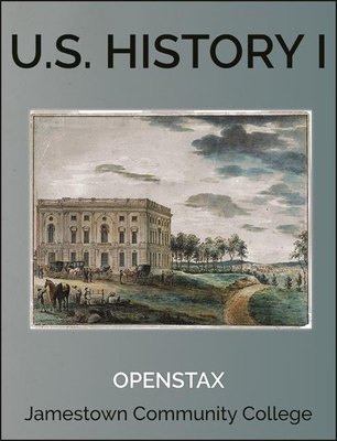 U.S. History I - Openstax, and Jamestown Community College (Contributions by)