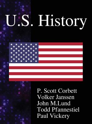 U.S. History - Corbett, P Scott, and Janssen, Volker, and Lund, John M