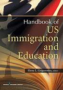 U.S. Immigration and Education: Cultural and Policy Issues Across the Lifespan
