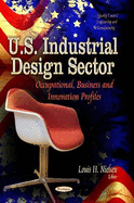 U.S. Industrial Design Sector: Occupational, Business & Innovation Profiles