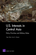 U S Interest in Central Asia: Policy Priorities & Military Ro