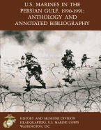 U.S. Marine in the Persian Gulf, 1990-1991: Anthology and Annotated Bibliography