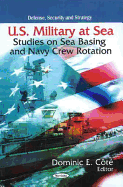 U.S. Military at Sea: Studies on Sea Basing & Navy Crew Rotation