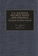 U.S. National Security Policy and Strategy: Documents and Policy Proposals