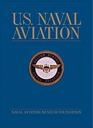 U.S. Naval Aviation - Goodspeed, M Hill (Editor), and Burgess, Rick (Editor)