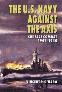 U.S. Navy Against Axis: Surface Combat, 1941-1945