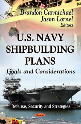 U.S. Navy Shipbuilding Plans by Brandon Carmichael - Alibris