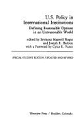 U.s. Policy In International Institutions: Defining Reasonable Options In An Unreasonable World--special Student Edition, Updated And Revised - Finger, Seymour Maxwell, and Harbert, Joseph R