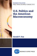 U.S. POLITICS AND THE MACROECO