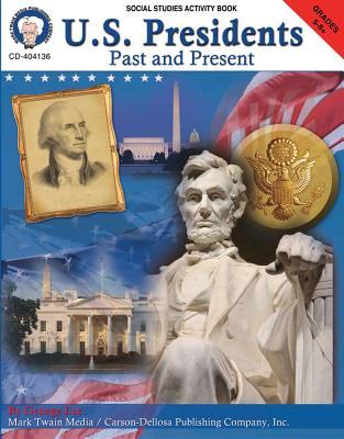 U.S. Presidents: Past & Present, Grades 5 - 8 - Lee, George R