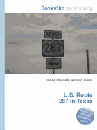 U.S. Route 287 in Texas - Russell, Jesse (Editor), and Cohn, Ronald (Editor)