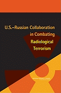 U.S.-Russian Collaboration in Combating Radiological Terrorism