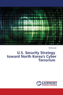 U.S. Security Strategy toward North Korea's Cyber Terrorism