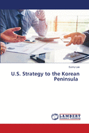 U.S. Strategy to the Korean Peninsula