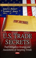 U.S. Trade Secrets: Theft Mitigation Strategy & Assessments of Targeting Trends