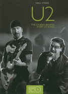 U2: The Stories Behind Every U2 Song