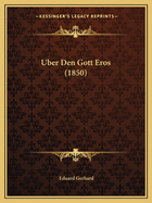 Uber Den Gott Eros (1850)