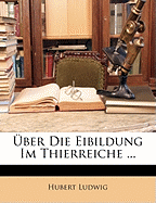 Uber Die Eibildung Im Thierreiche ...