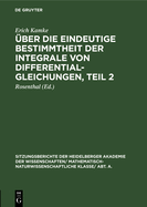 Uber Die Eindeutige Bestimmtheit Der Integrale Von Differentialgleichungen