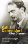 Uber Grenzen: Lebenserinnerungen - Dahrendorf, Ralf