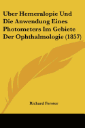 Uber Hemeralopie Und Die Anwendung Eines Photometers Im Gebiete Der Ophthalmologie (1857)