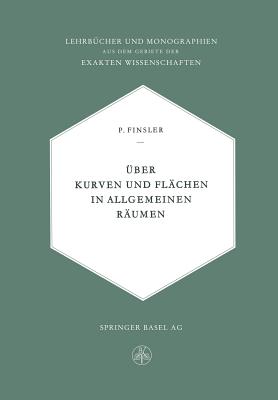 Uber Kurven Und Flachen in Allgemeinen Raumen - Finsler, Paul