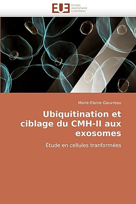 Ubiquitination Et Ciblage Du Cmh-II Aux Exosomes - Gauvreau-M