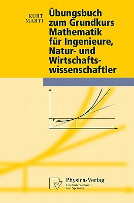 Ubungsbuch Zum Grundkurs Mathematik Fur Ingenieure, Natur- Und Wirtschaftswissenschaftler - Marti, Kurt